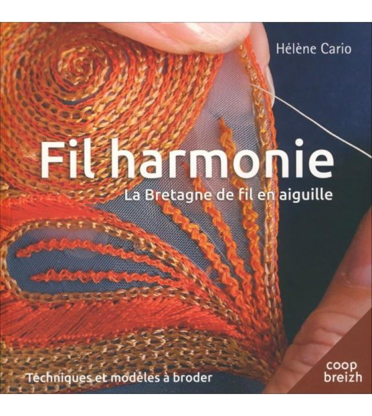 FIL HARMONIE - LA BRETAGNE DE FIL EN AIGUILLE - CARIO HELENE - COOP BREIZH