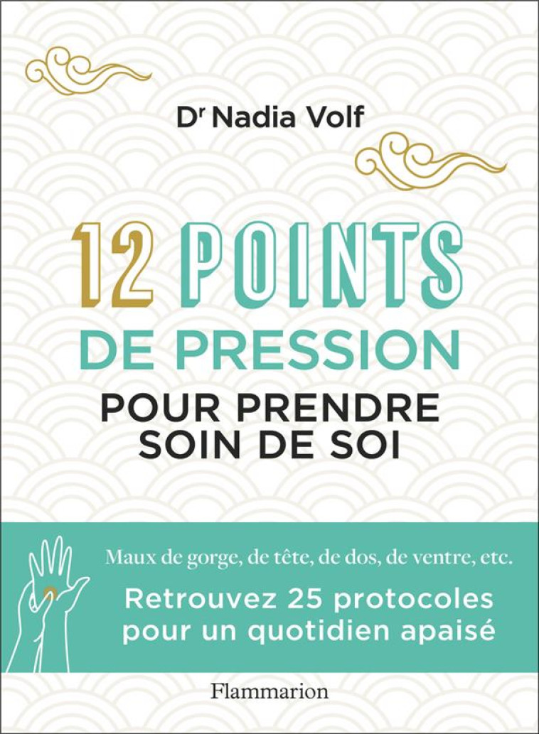 LES DOUZE POINTS DE PRESSION - VOLF NADIA - FLAMMARION