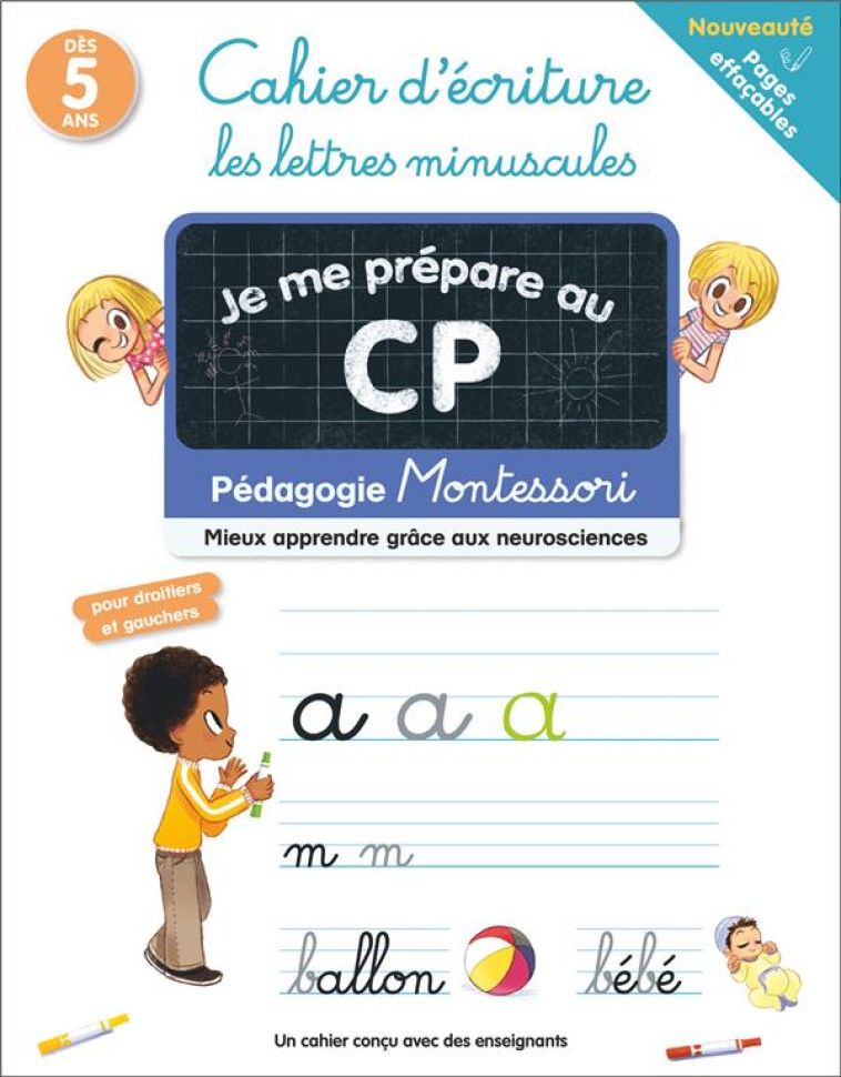 JE ME PREPARE AU CP - CAHIER D'ECRITURE LES LETTRES MINUSCULES (PAGES EFFACABLES) - PEDAGOGIE MONTES - RISTORD/COLLECTIF - FLAMMARION