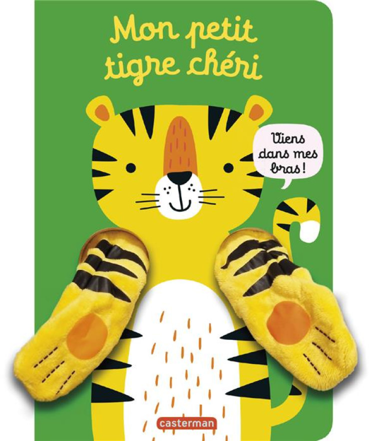 LIVRE CALIN - MON PETIT TIGRE CHERI - LOUWERS - CASTERMAN