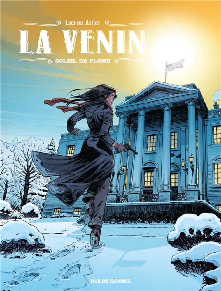 LA VENIN - TOME 5 - SOLEIL DE PLOMB - ASTIER LAURENT - RUE DE SEVRES