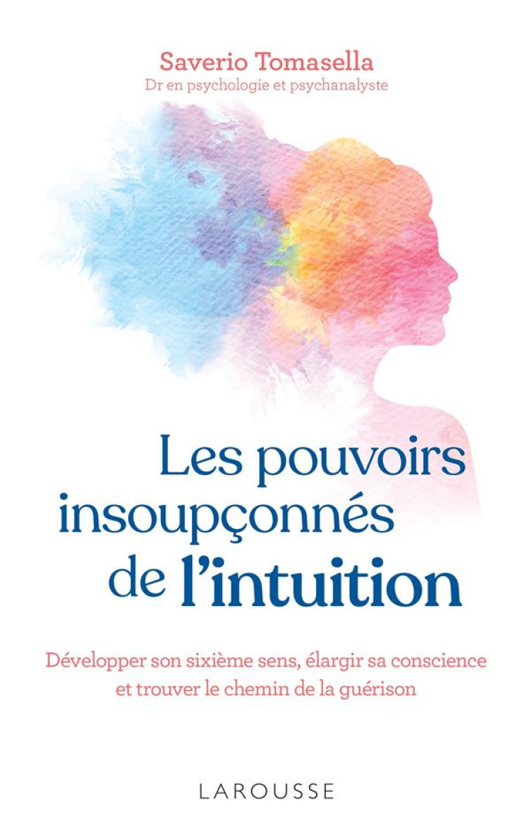 LES POUVOIRS INSOUPCONNES DE L'INTUITION - TOMASELLA SAVERIO - LAROUSSE