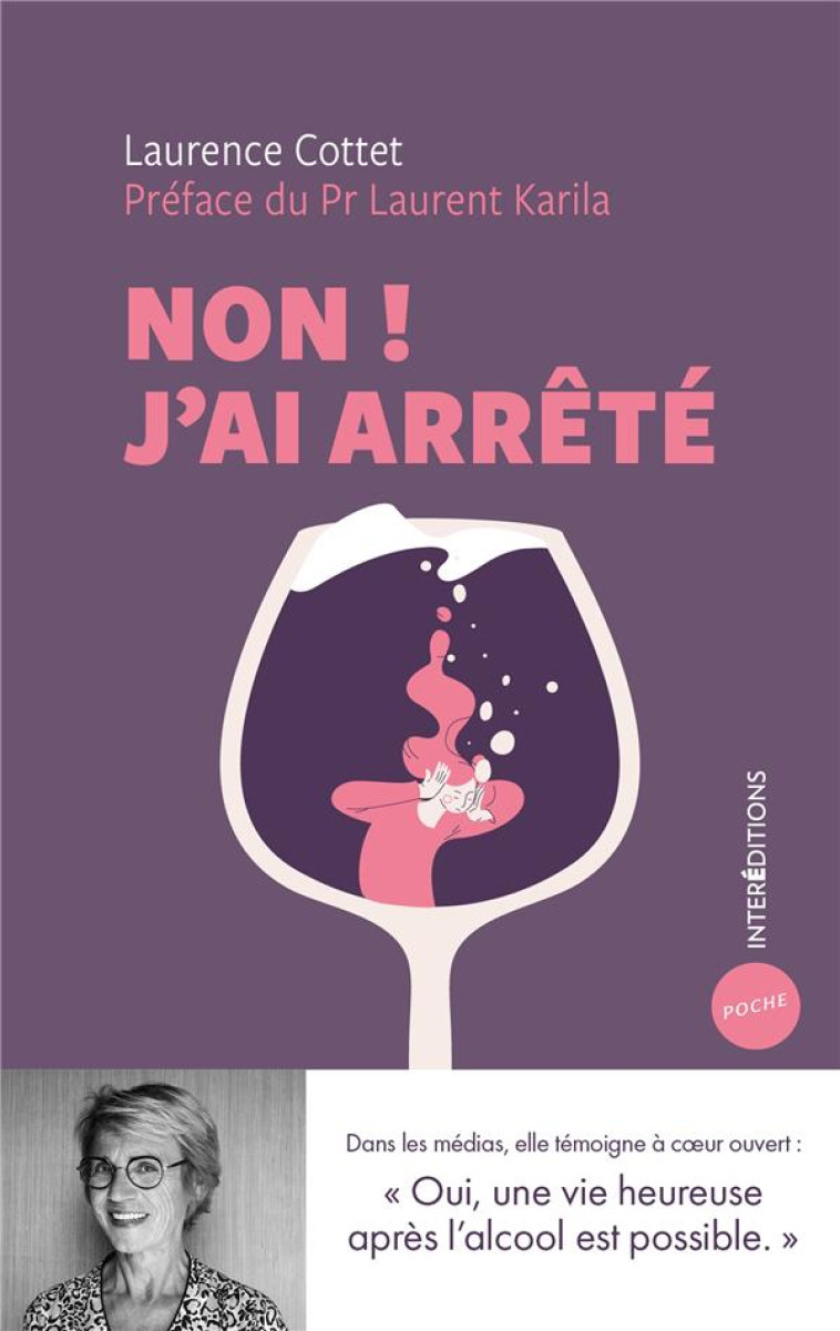 NON ! J'AI ARRETE - UNE VIE HEUREUSE APRES L'ALCOOL EST POSSIBLE - COTTET LAURENCE - INTEREDITIONS