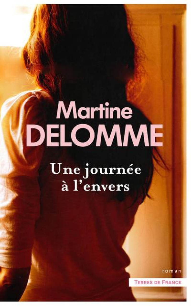 UNE JOURNEE A L'ENVERS - DELOMME MARTINE - PRESSES CITE