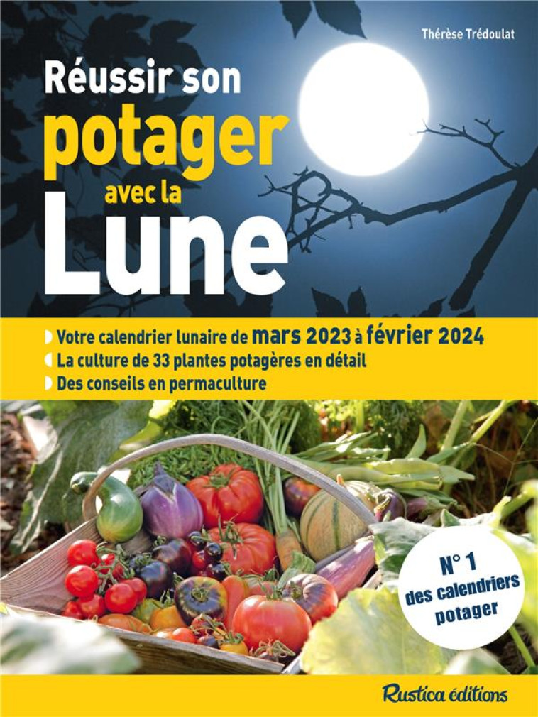 REUSSIR SON POTAGER AVEC LA LUNE 2023-2024 - TREDOULAT THERESE - RUSTICA