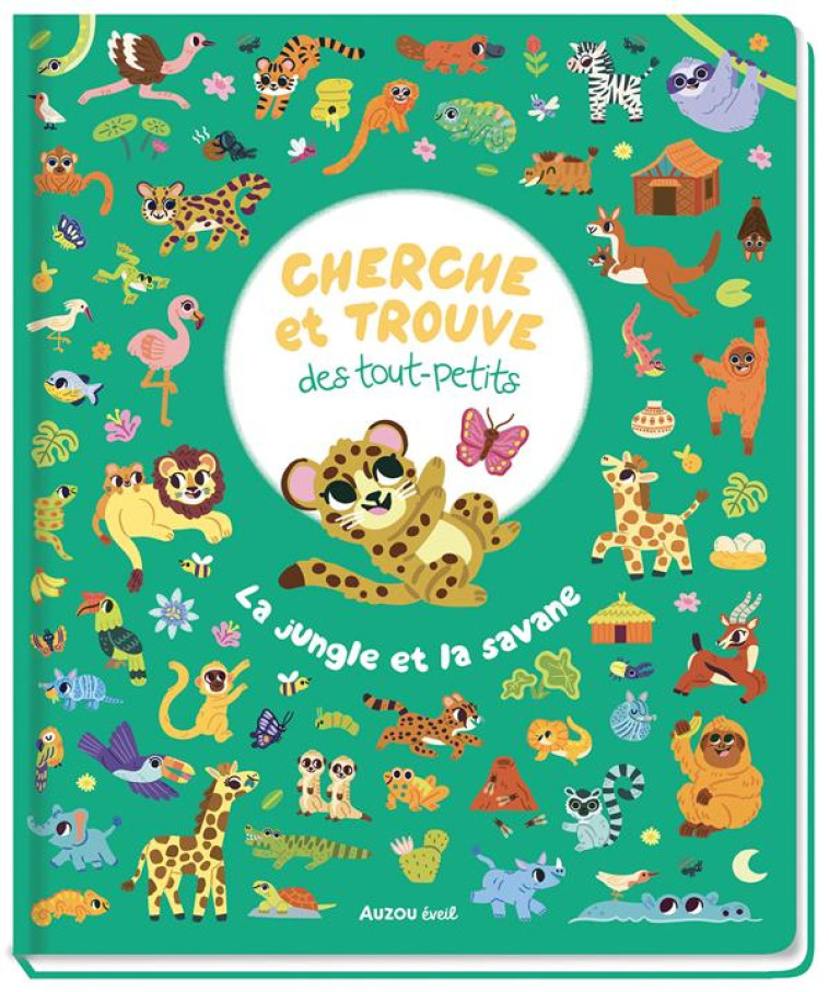 CHERCHE ET TROUVE DES TOUT-PETITS - LA JUNGLE ET LA SAVANE - DOYLE LIZZY - PHILIPPE AUZOU