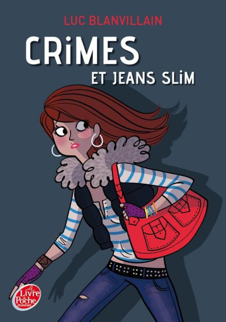 CRIMES ET JEANS SLIM - Blanvillain Luc - Le Livre de poche jeunesse