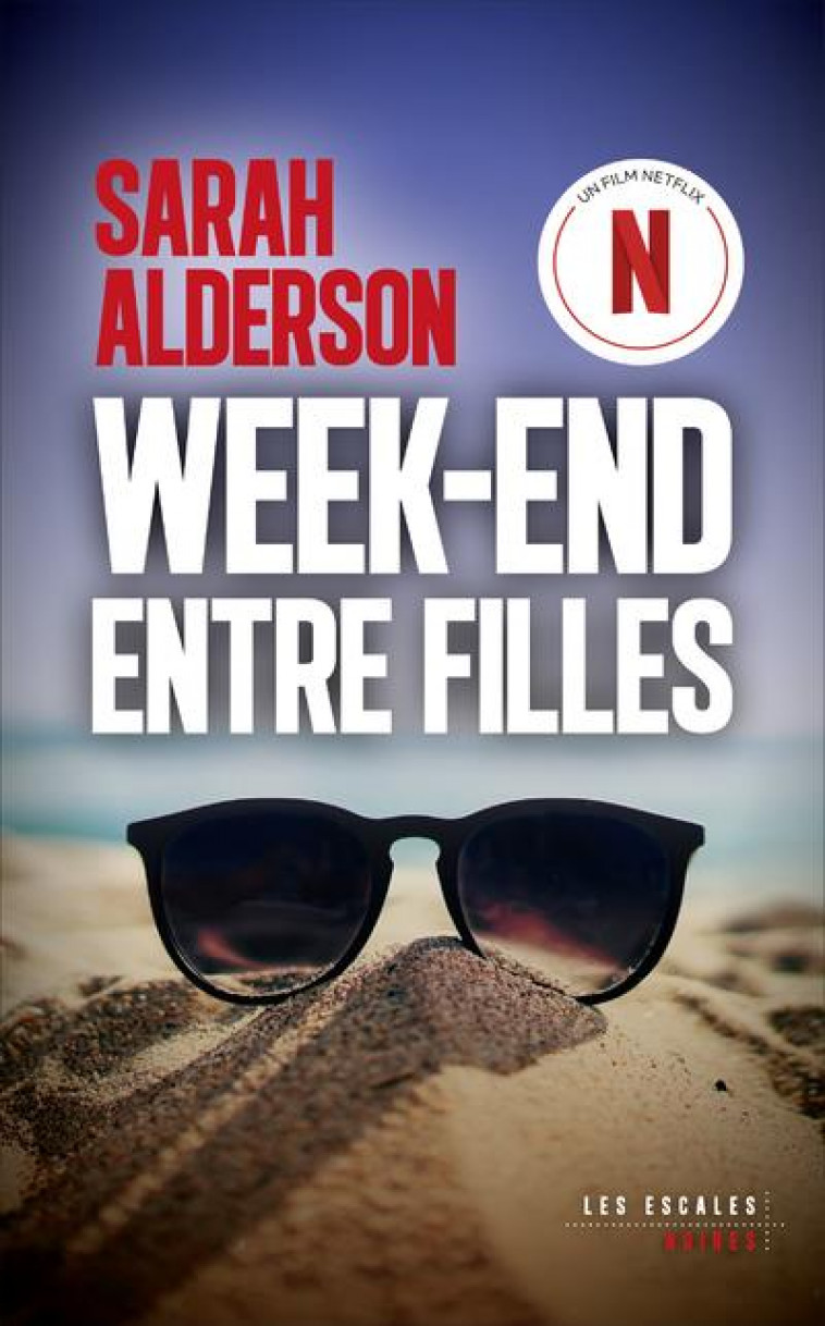 WEEK-END ENTRE FILLES - ALDERSON SARAH - LES ESCALES