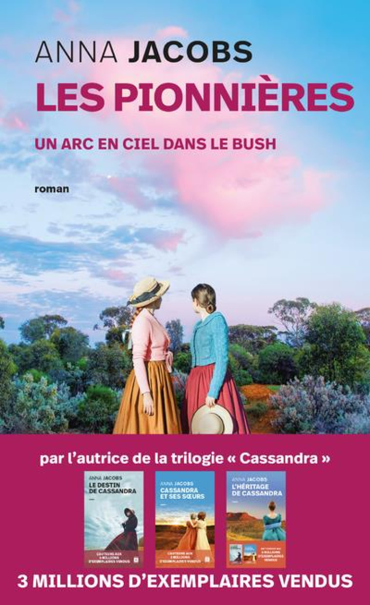 LES PIONNIERES. UN ARC-EN-CIEL DANS LE BUSH - JACOBS ANNA - ARCHIPOCHE