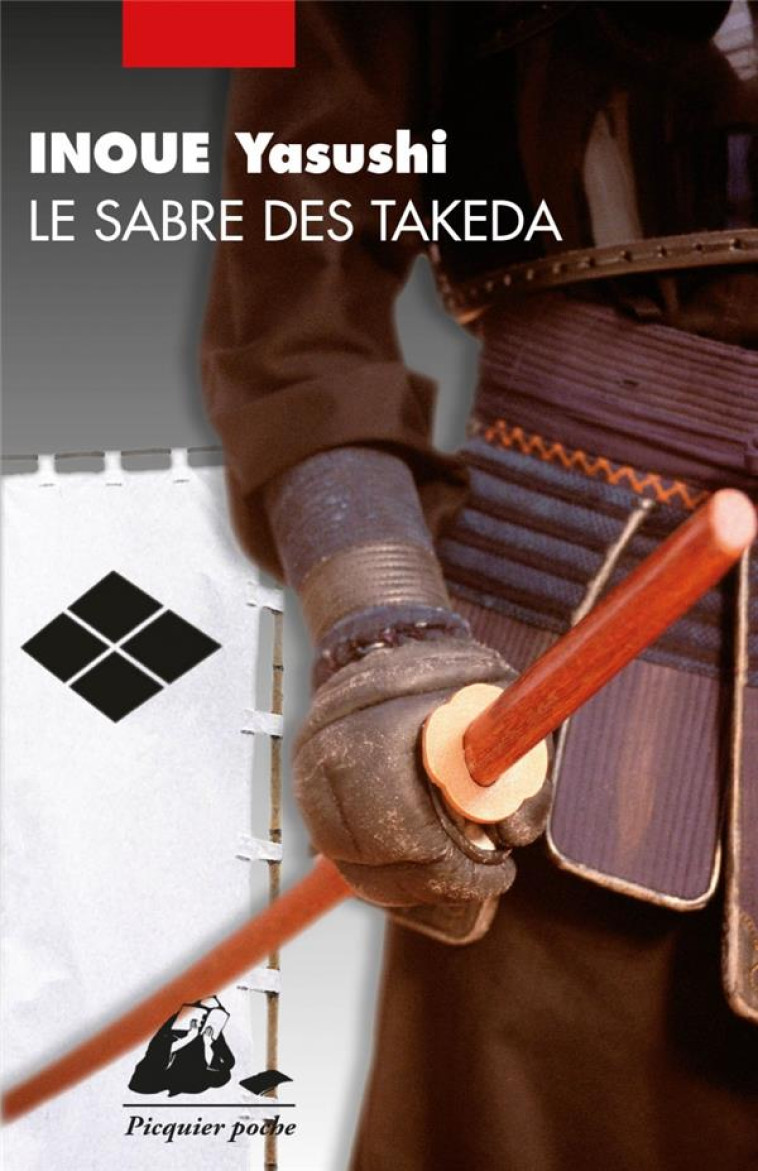 SABRE DES TAKEDA (LE) - INOUE YASUSHI - PICQUIER