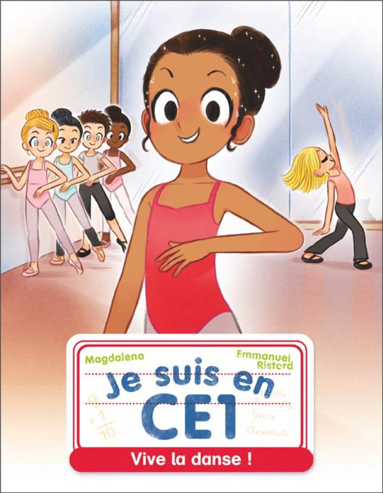 JE SUIS EN CE1 - T15 - JE SUIS EN CE1 -15- VIVE LA DANSE ! - MAGDALENA/RISTORD - FLAMMARION