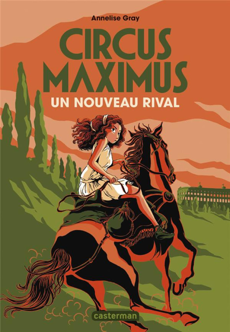 CIRCUS MAXIMUS T2 - UN NOUVEAU RIVAL - GRAY ANNELISE - CASTERMAN