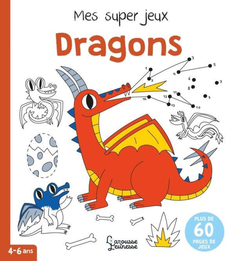 MES SUPER JEUX DRAGONS - BEAUCOURT - LAROUSSE