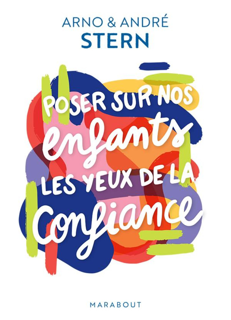 POSER SUR NOS ENFANTS LES YEUX DE LA CONFIANCE - STERN - MARABOUT