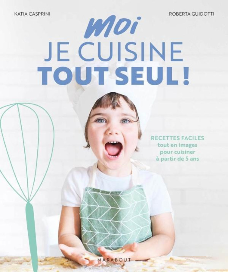 MOI JE CUISINE TOUT SEUL ! - COLLECTIF - MARABOUT