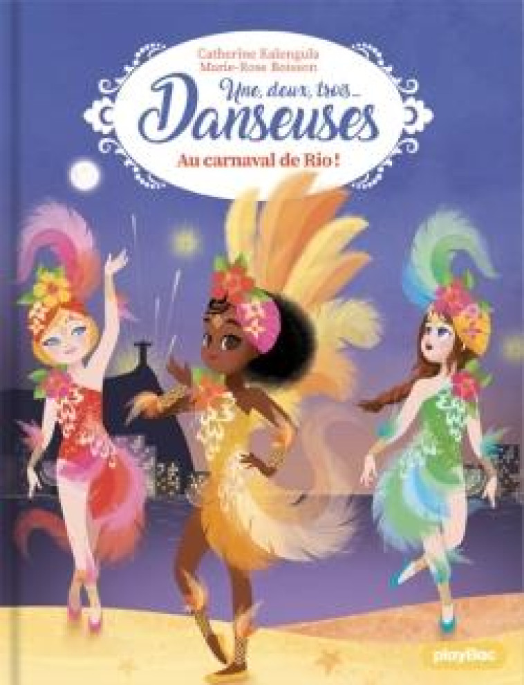 UN, DEUX, TROIS...DANSEUSES - UNE, DEUX, TROIS DANSEUSES - AU CARNAVAL DE RIO - TOME 12 - BOISSON/KALENGULA - PRISMA