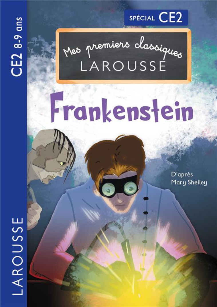 PREMIERS CLASSIQUES LAROUSSE : FRANKENSTEIN CE2 - BACK/PHAN - LAROUSSE