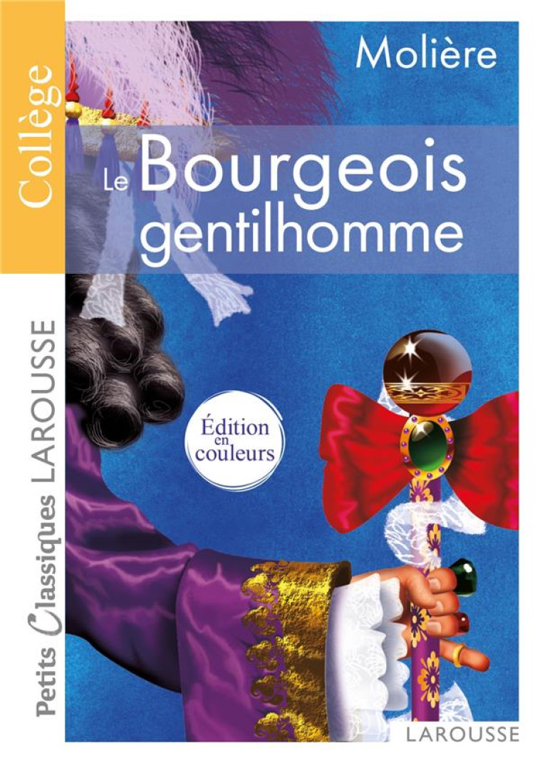 LE BOURGEOIS GENTILHOMME - MOLIERE - LAROUSSE