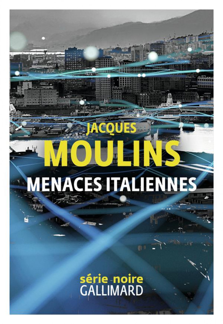 MENACES ITALIENNES - MOULINS JACQUES - GALLIMARD