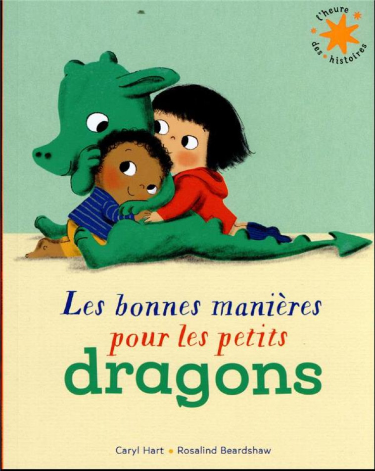 LES BONNES MANIERES POUR LES PETITS DRAGONS - HART/BEARDSHAW - GALLIMARD