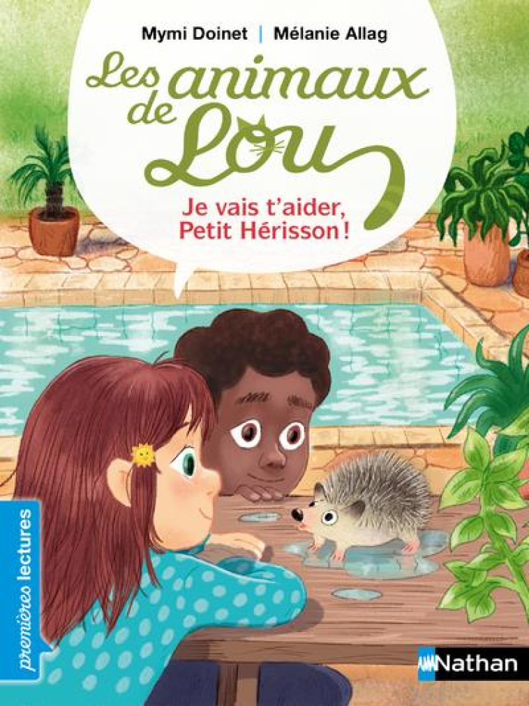 LES ANIMAUX DE LOU : JE VAIS T-AIDER, PETIT HERISSON ! - DOINET/ALLAG - CLE INTERNAT