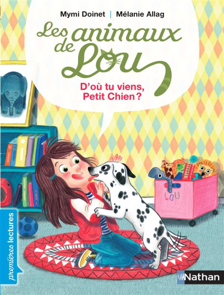 LES ANIMAUX DE LOU : D-OU TU VIENS PETIT CH IEN ? - DOINET/ALLAG - Nathan Jeunesse