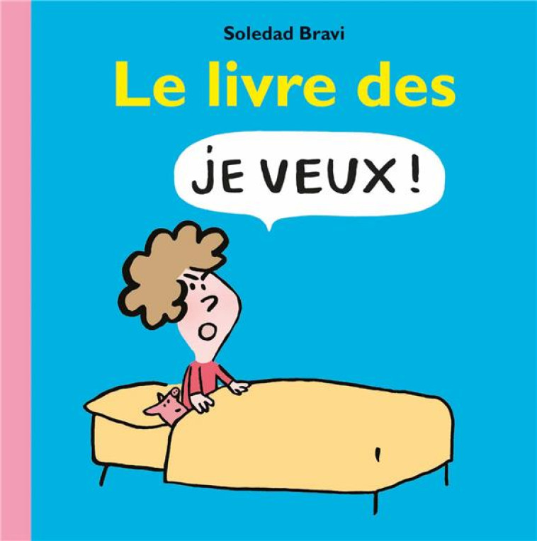 LE LIVRE DES JE VEUX - BRAVI SOLEDAD - EDL