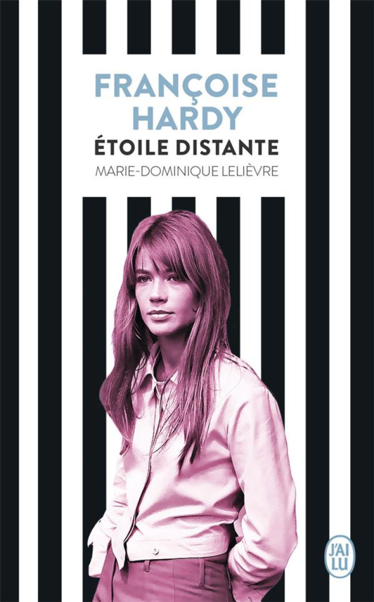 FRANCOISE HARDY - ETOILE DISTANTE - LELIEVRE M-D. - J'AI LU