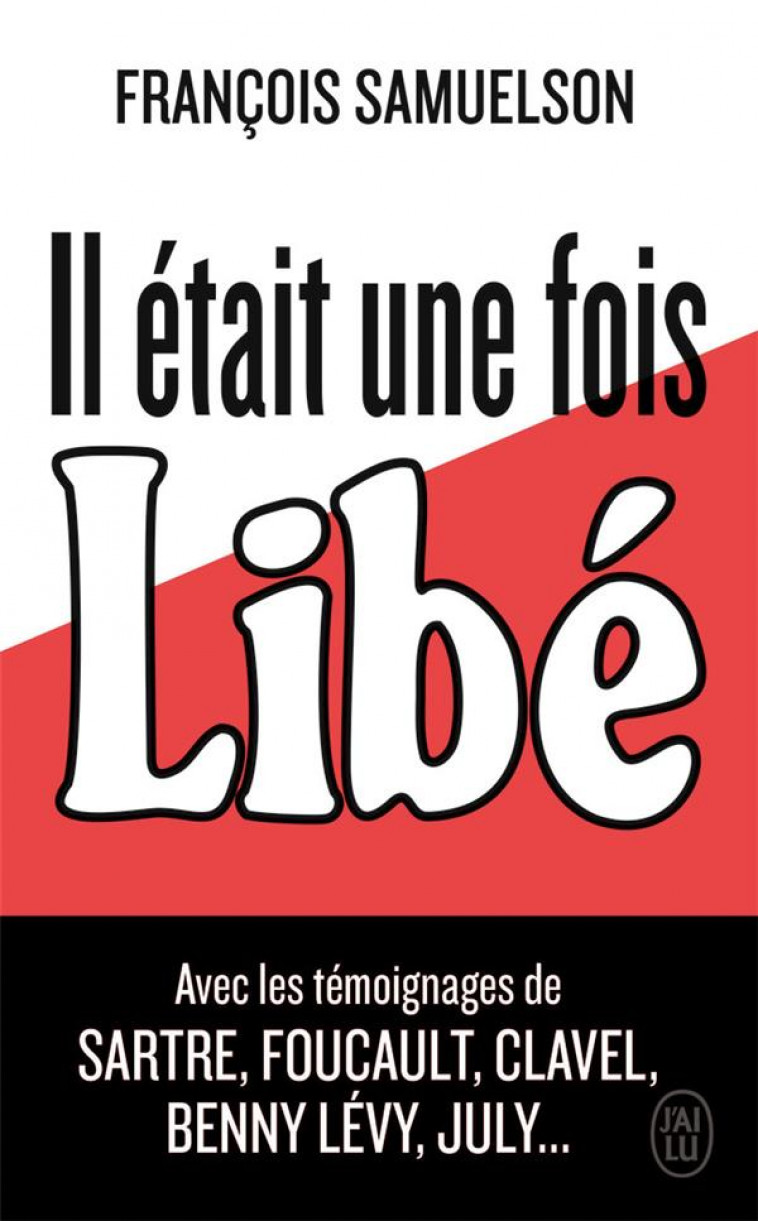 IL ETAIT UNE FOIS LIBE - SAMUELSON FRANCOIS - J'AI LU