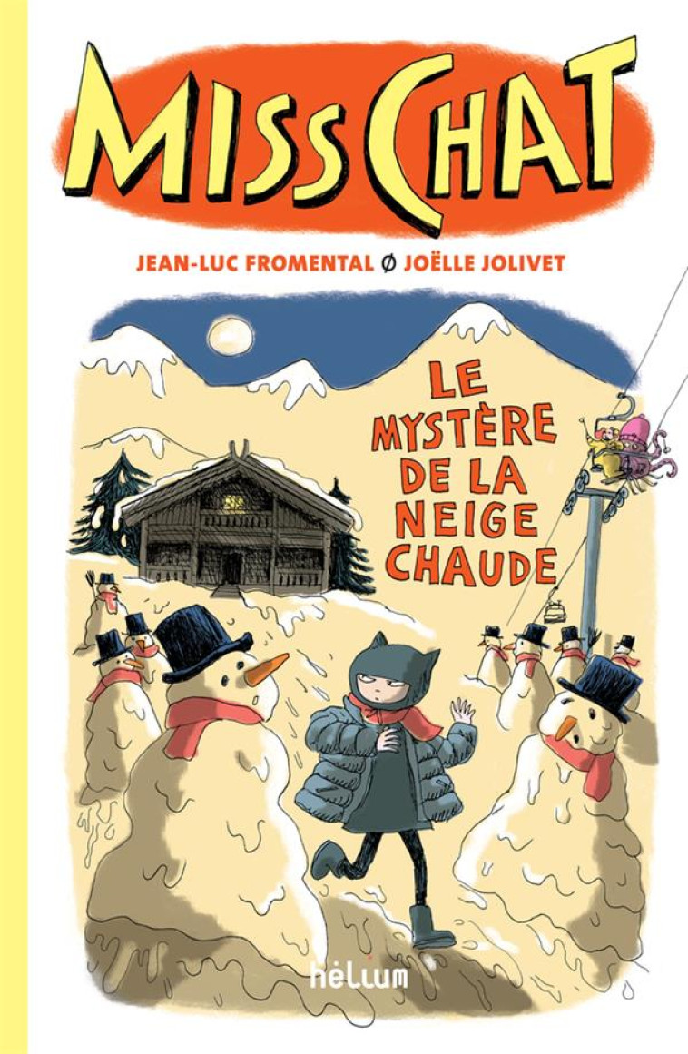 MISS CHAT TOME 3 - LE MYST?RE DE LA NEIGE CHAUDE - FROMENTAL/JOLIVET - ACTES SUD