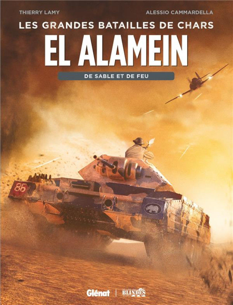 EL ALAMEIN - DE SABLE ET DE SANG - LAMY/CAMMARDELLA - GLENAT