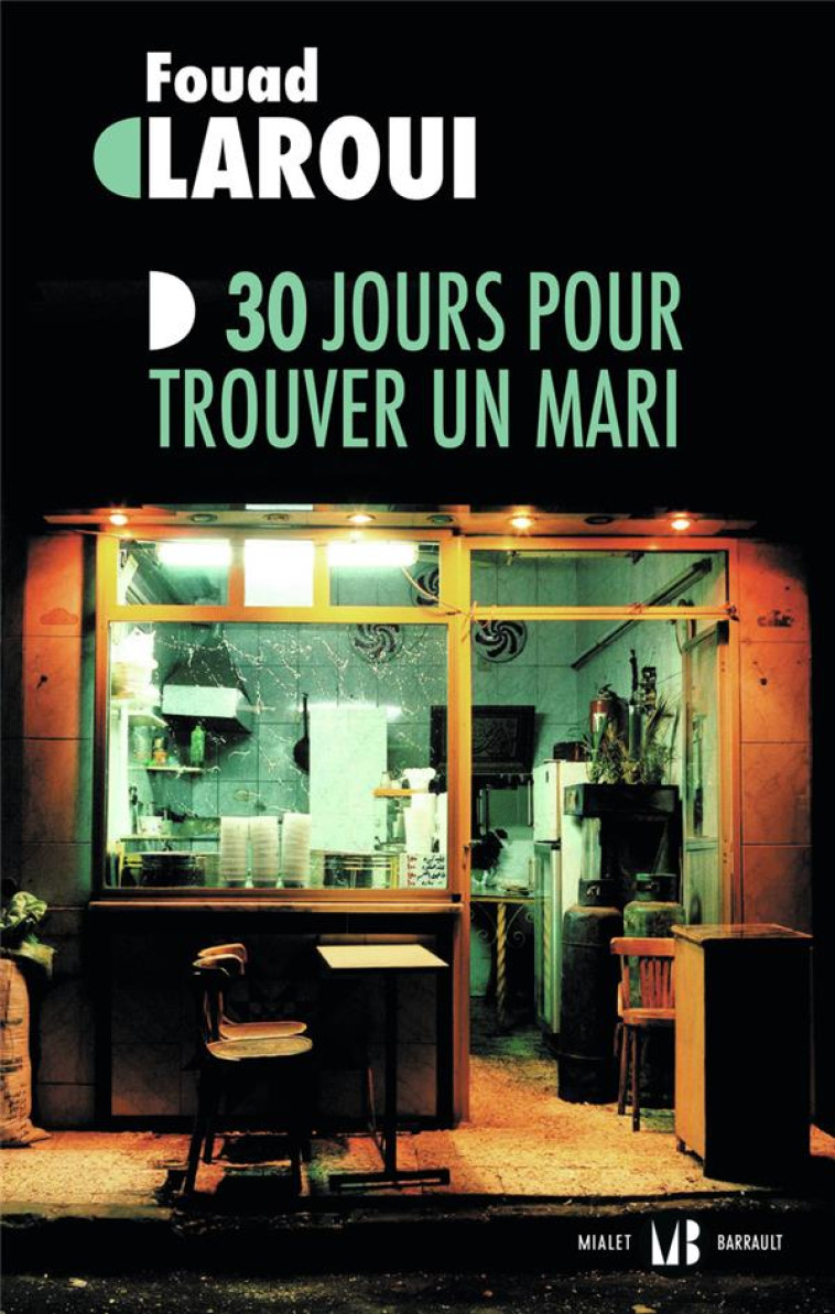 TRENTE JOURS POUR TROUVER UN MARI - LAROUI FOUAD - FLAMMARION