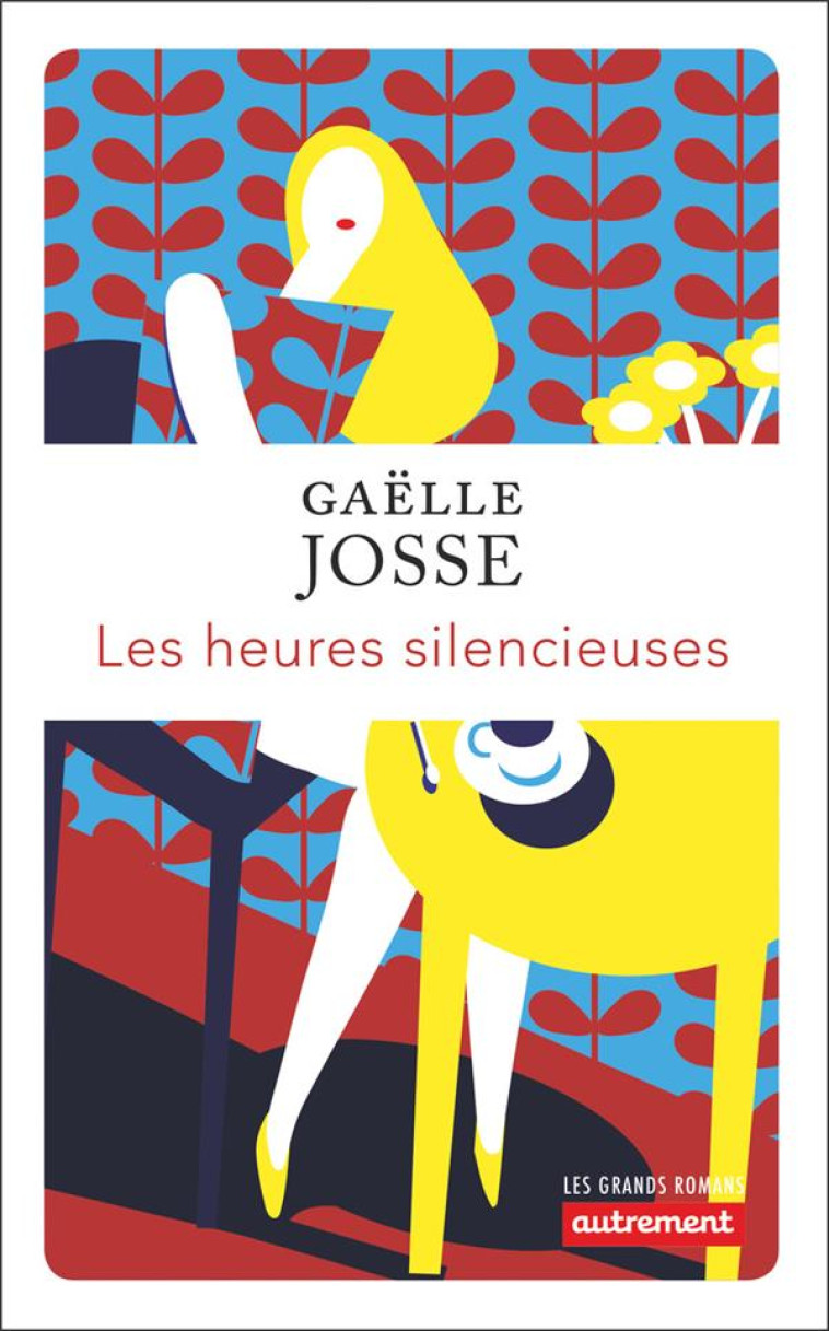 LES HEURES SILENCIEUSES / NOCES DE NEIGE / NOS VIES DESACCORDEES - JOSSE GAELLE - AUTREMENT