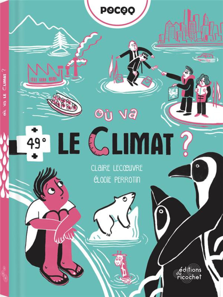 OU VA LE CLIMAT ? - LECOEUVRE/PERROTIN - RICOCHET