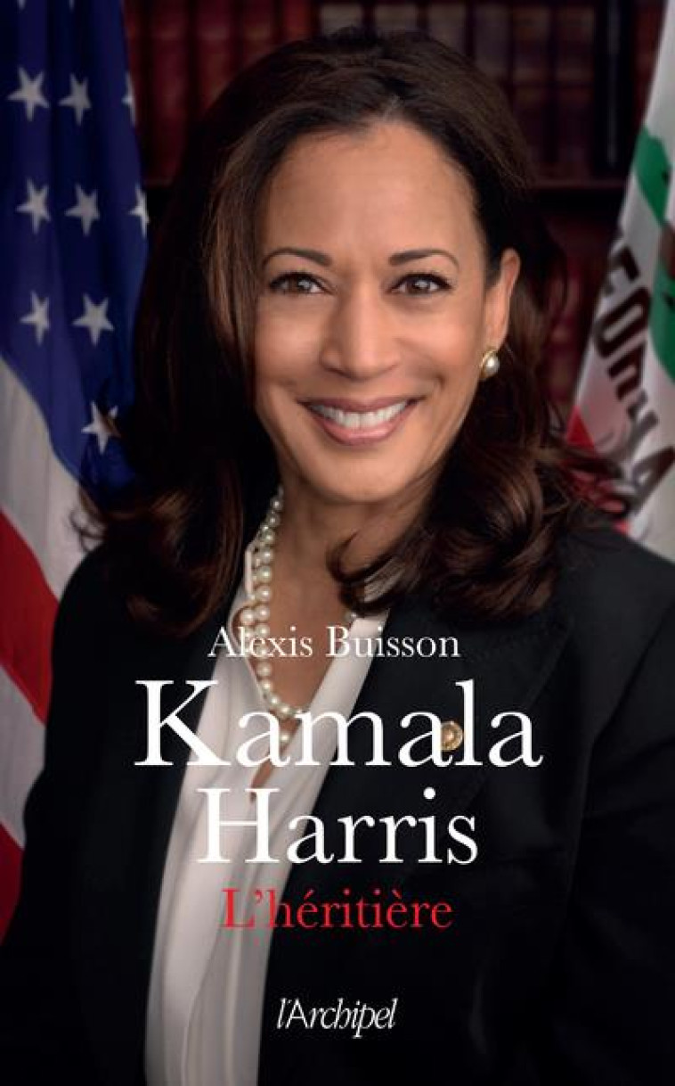 KAMALA HARRIS L-HERITIERE - BUISSON/HEES - ARCHIPEL