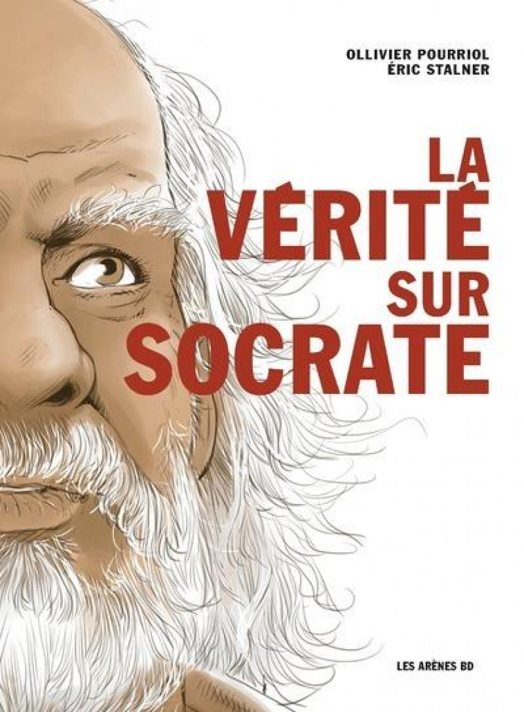 LA V?RIT? SUR SOCRATE - POURRIOL/STALNER - ARENES