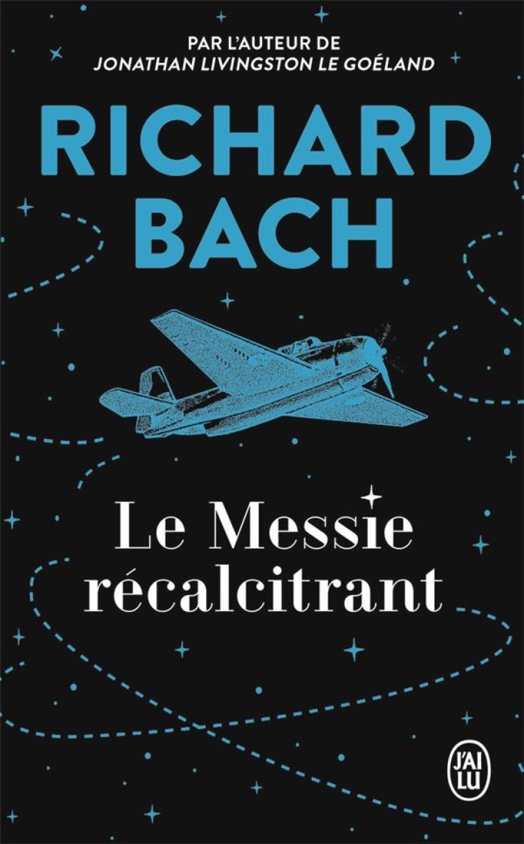 LE MESSIE RECALCITRANT - BACH RICHARD - J'AI LU