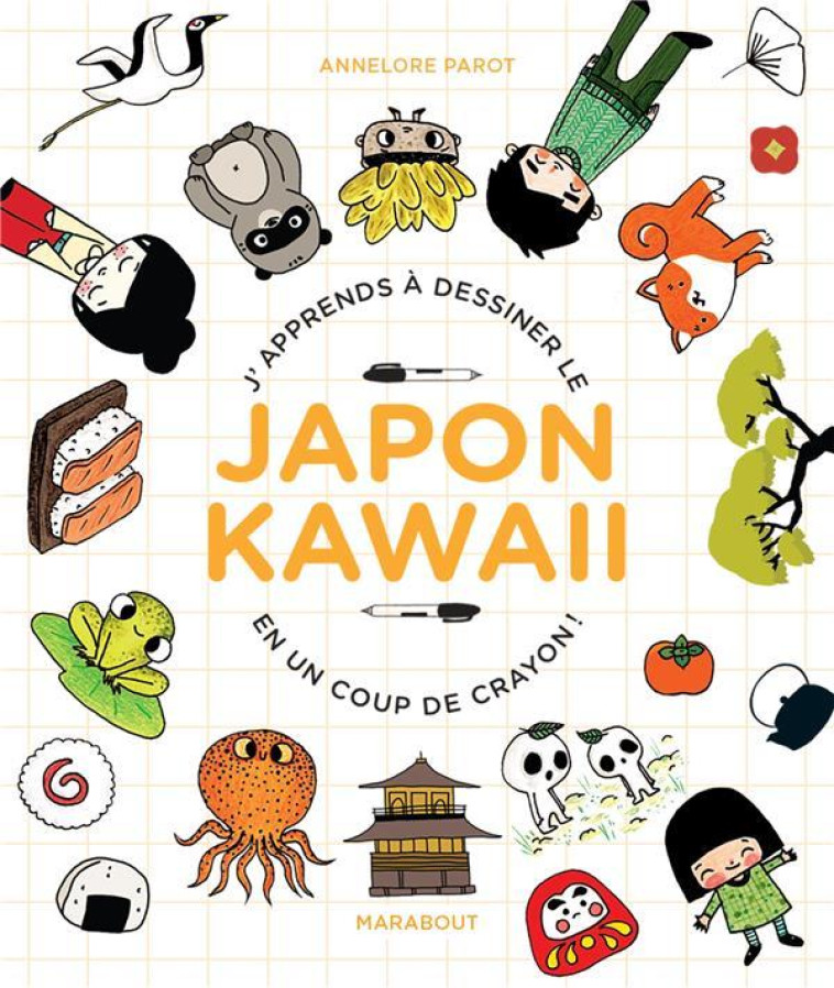 J-APPRENDS A DESSINER LE JAPON KAWAII - PAROT ANNELORE - MARABOUT