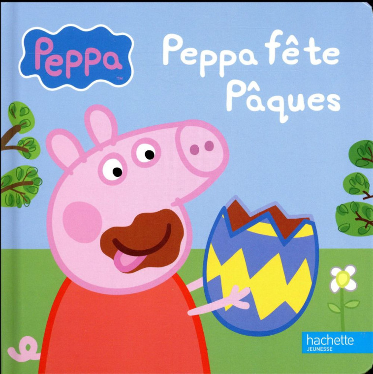 PEPPA - PEPPA FETE PAQUES - XXX - Hachette Jeunesse