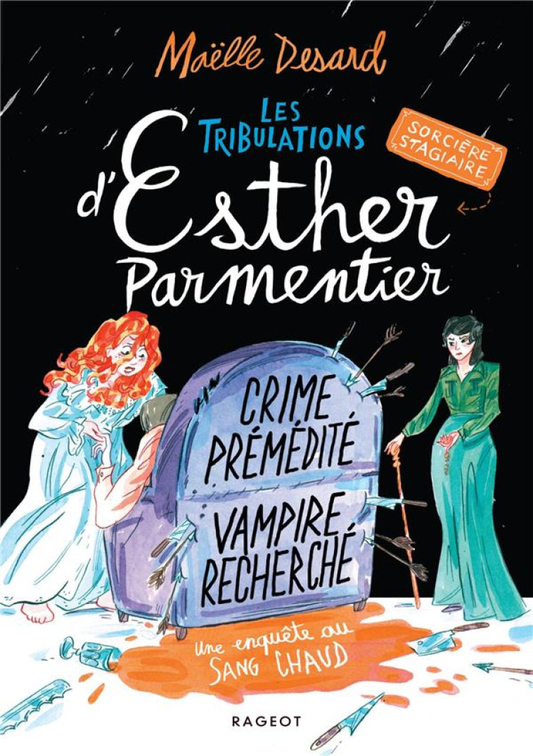 ESTHER PARMENTIER, SORCIERE STAGIAIRE - T03 - LES TRIBULATIONS D-ESTHER PARMENTIER, SORCIERE STAGIAI - DESARD MAELLE - RAGEOT