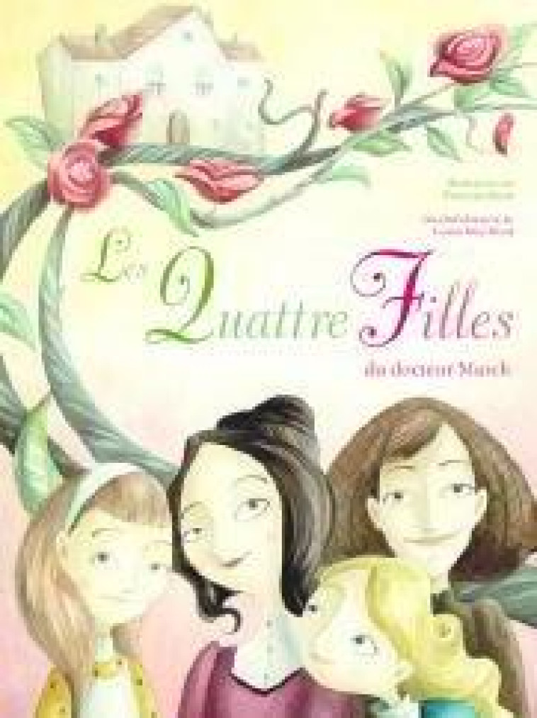 LES QUATRE FILLES DU DOCTEUR MARCH - ALCOTT/ROSSI - NC