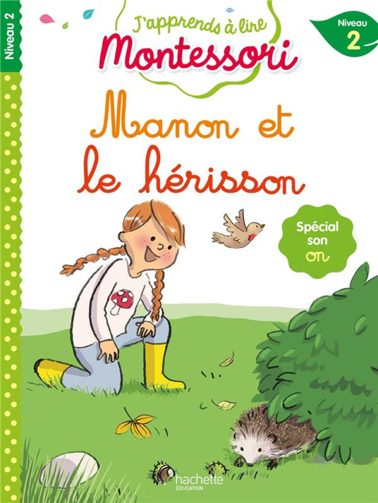 MONTESSORI - CP NIVEAU 2 : MANON ET LE BEBE HERISSON - LEROY-JOUENNE - HACHETTE