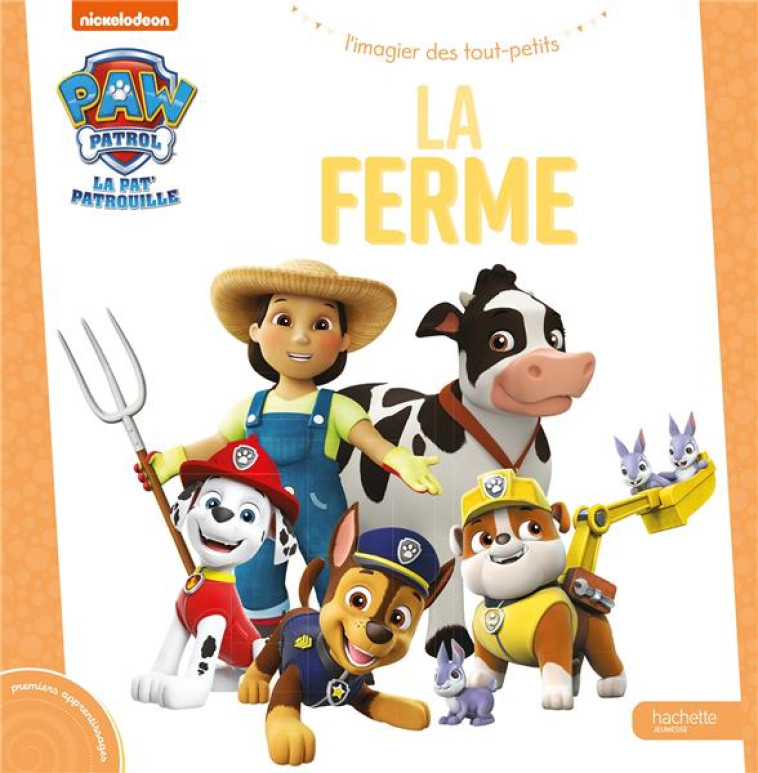 PAT- PATROUILLE - MON IMAGIER - LA FERME - XXX - HACHETTE