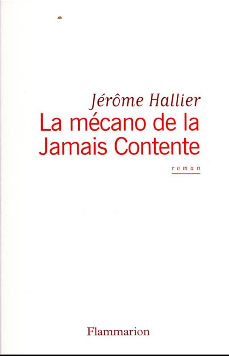 LA MECANO DE LA JAMAIS-CONTENTE - HALLIER JEROME - FLAMMARION