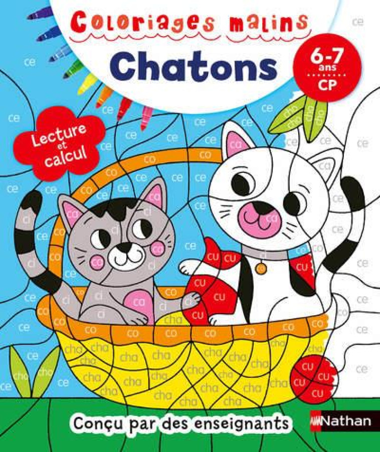 COLORIAGES MALINS: LES CHATONS - LECTURE ET CALCUL CP - DUQUESNE/ANDREACCHIO - CLE INTERNAT