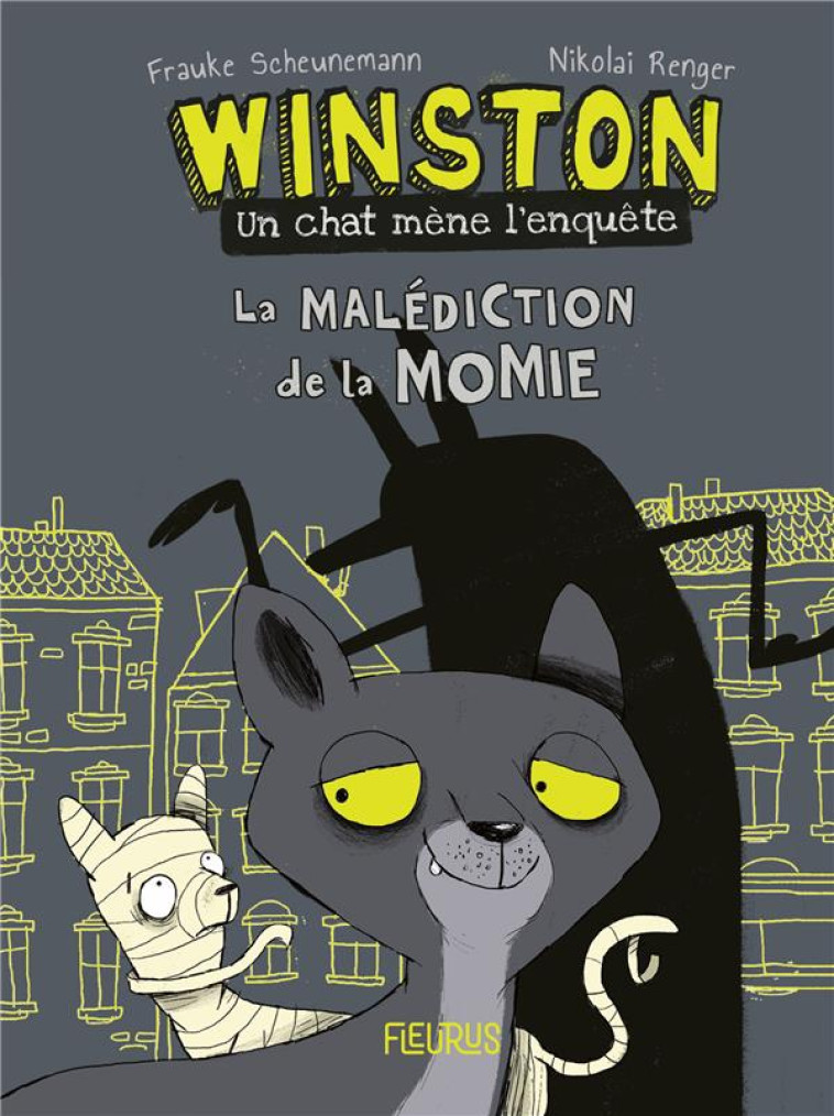 WINSTON, UN CHAT MENE L-ENQUETE - TOME 1 - LA MALEDICTION DE LA MOMIE, TOME 1 - SCHEUNEMANN/RENGER - FLEURUS