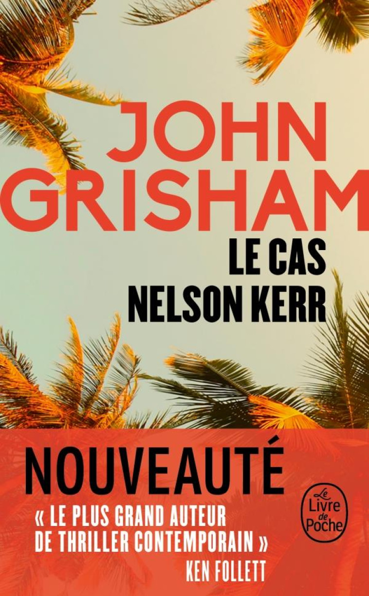 LE CAS NELSON KERR - GRISHAM JOHN - LGF/Livre de Poche