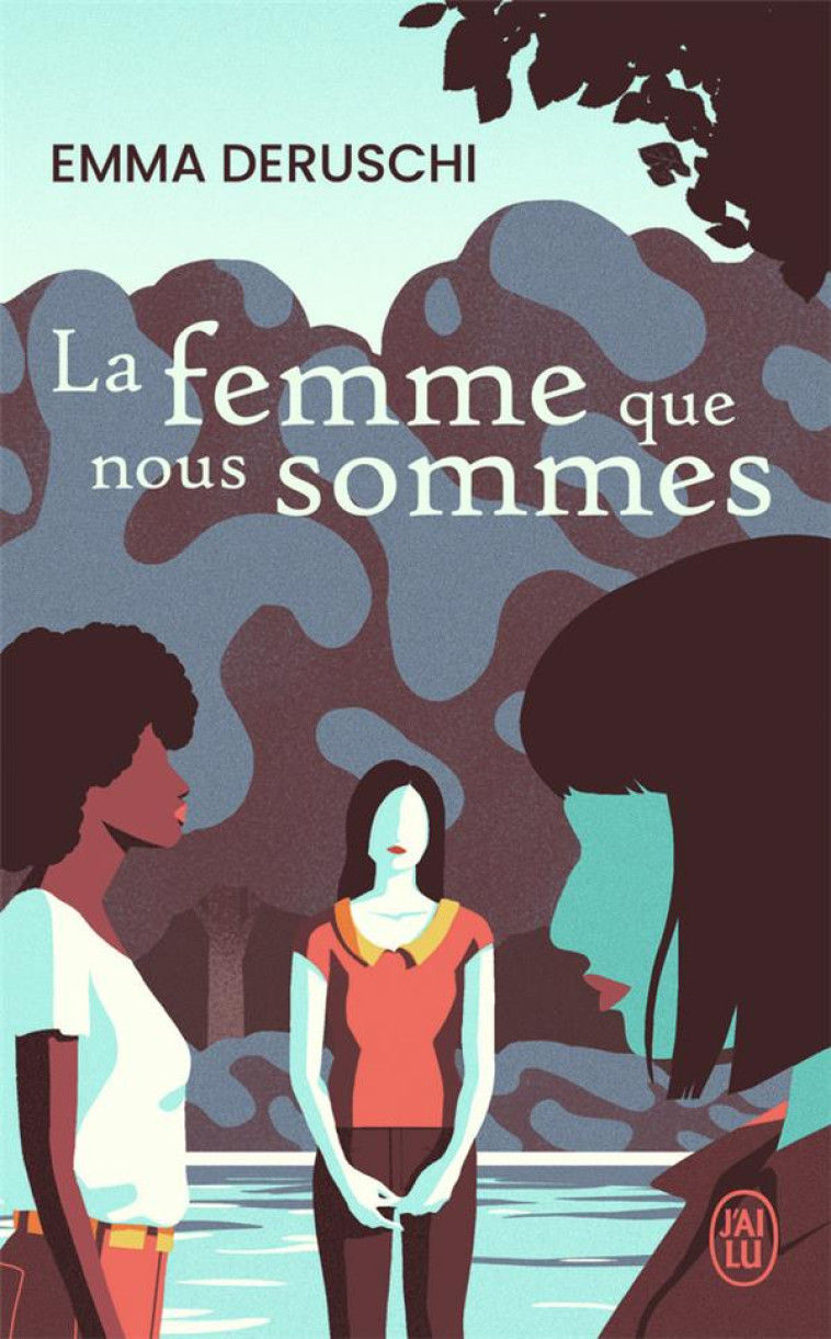 LA FEMME QUE NOUS SOMMES - DERUSCHI EMMA - J'AI LU