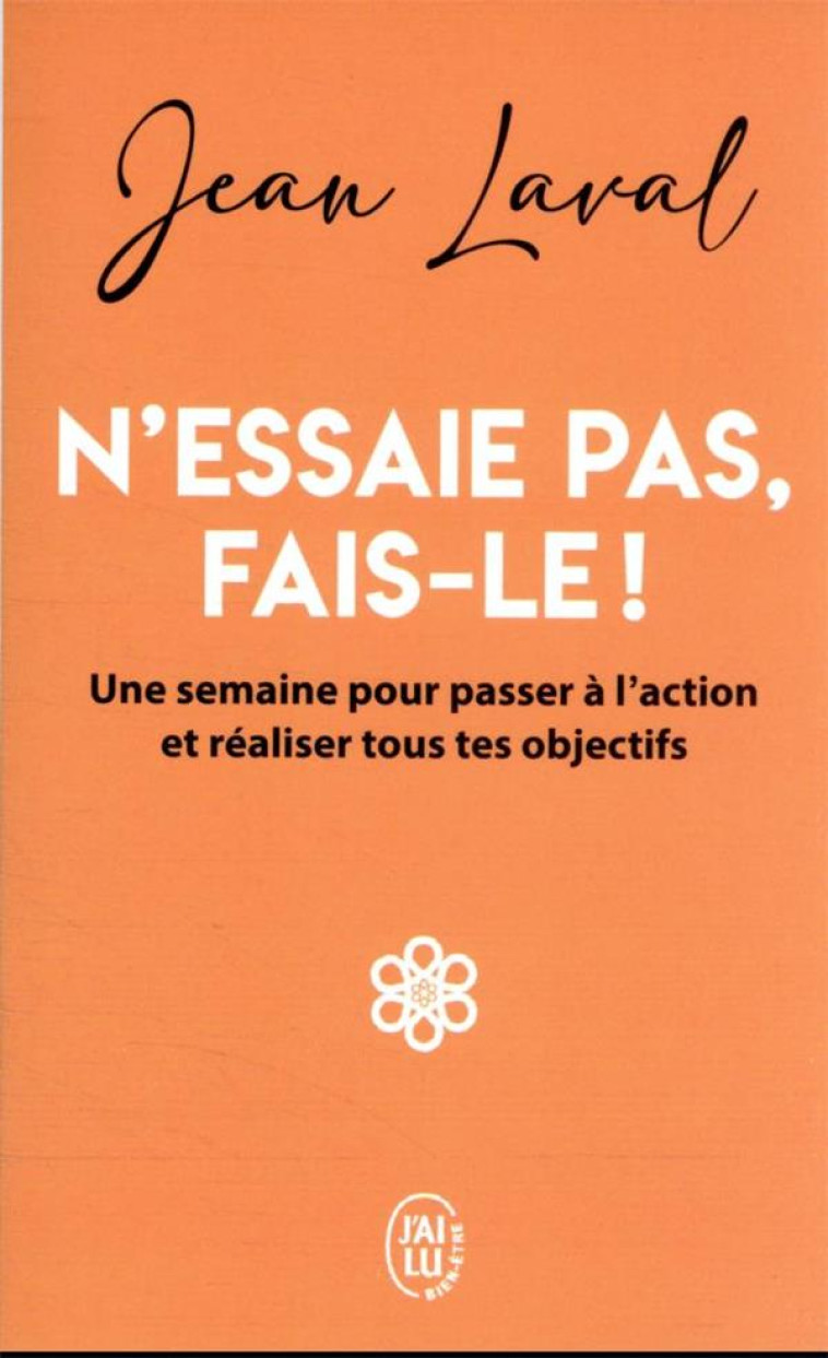 N-ESSAIE PAS, FAIS-LE ! - LAVAL JEAN - J'AI LU