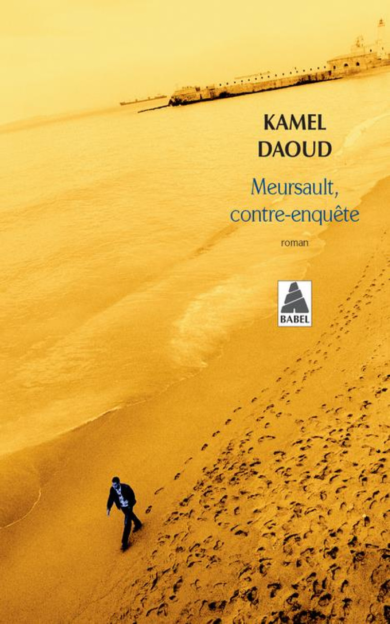 MEURSAULT, CONTRE-ENQUETE (BABEL 1386) - DAOUD KAMEL - Actes Sud